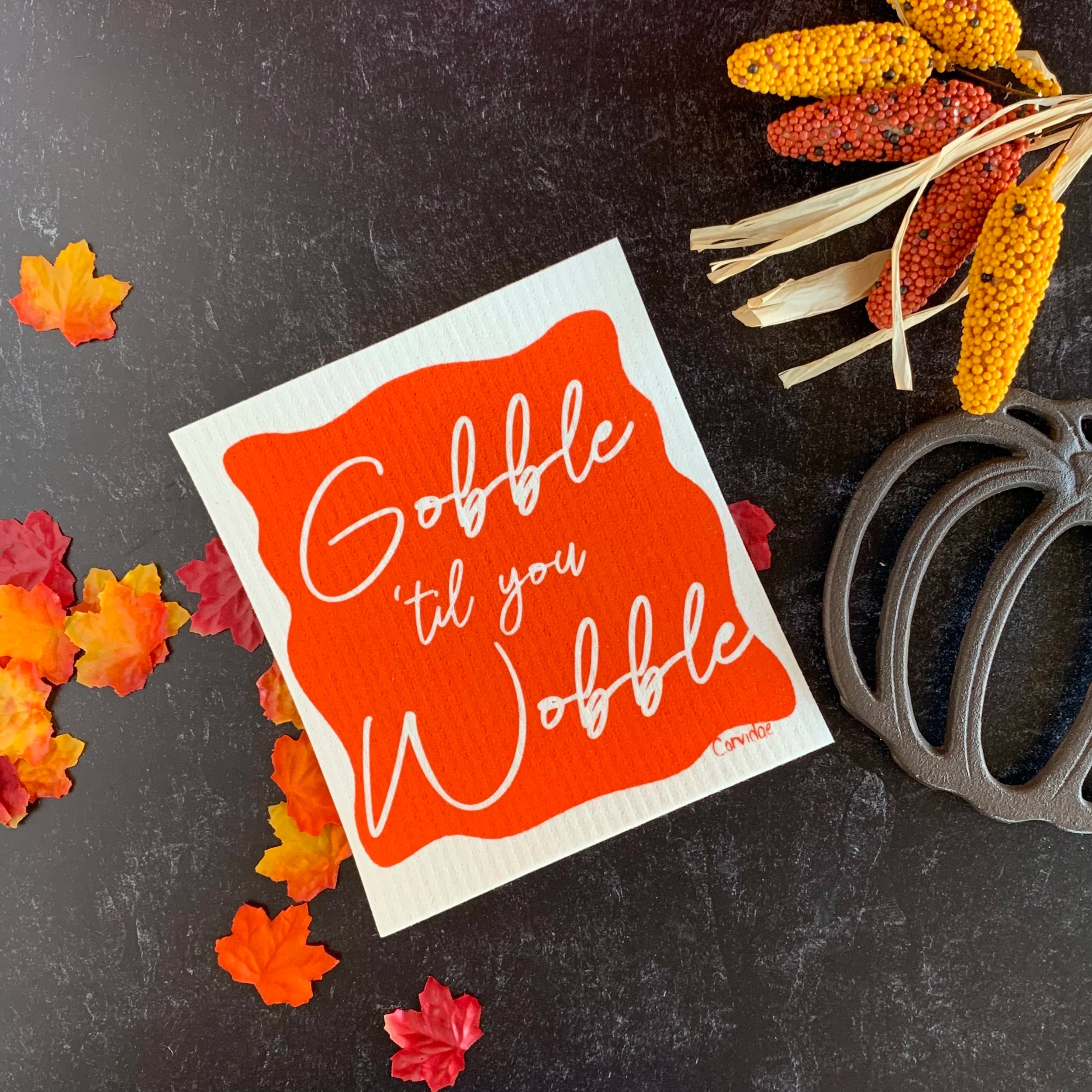 Gobble Til You Wobble Swedish Dishcloth